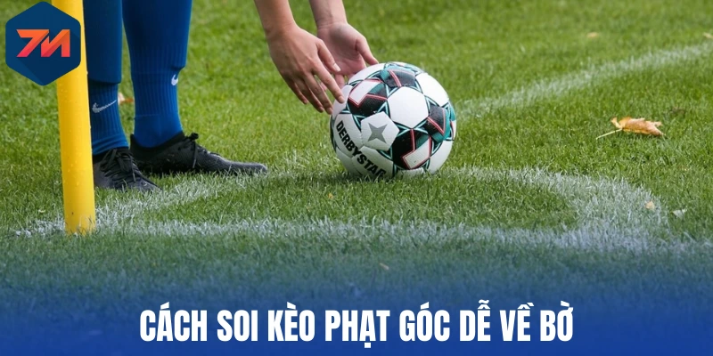Kèo Phạt Góc - Bí Quyết Đọc Tỷ Lệ Và Thủ Thuật Cược Hiệu Quả 3 Cách soi kèo phạt góc dễ về bờ