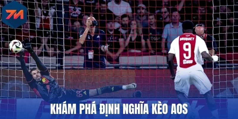 Kèo AOS Là Gì? Chia Sẻ Những Kinh Nghiệm Đặt Cược Dễ Thắng 1 Khám phá định nghĩa kèo AOS